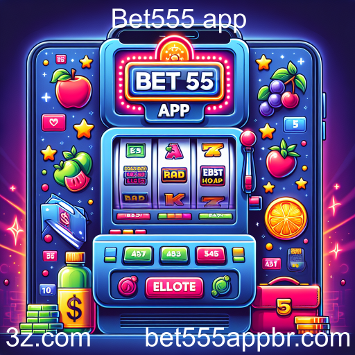 Caça-níqueis no Bet555 App: Diversão e Emoção ao seu Alcance